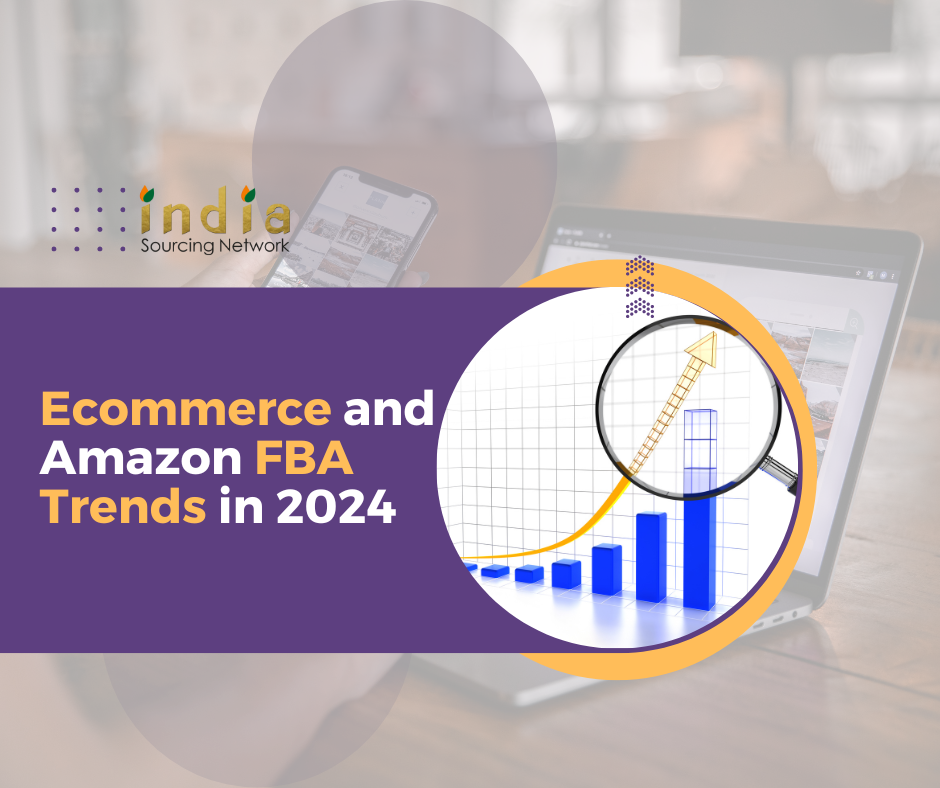 Ecommerce And Amazon FBA Trends In 2024 India Sourcing Network   Pay India 